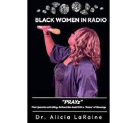 Black Women In Radio: PRAYz That Sparkles With Bling, Refined Like Gold with a "Raine" of Blessings.
