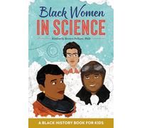 Black Women in Science: A Black History Book for Kids (Biographies for Kids)