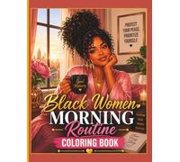Black Women Morning Routine Coloring Book: Cozy Morning Rituals and Relaxing Self-Care Moments for Adults and Teens