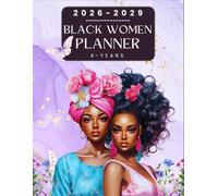 Black Women Planner 2026-2029: 4-Year Monthly Schedule Organizer with Goals, Vision Board, and Financial Tracker | For Strong, Confident, and Inspired Black Queens