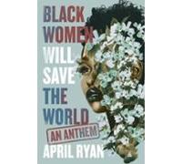 Black Women Will Save The World (ebook)