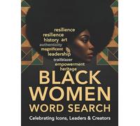 Black Women Word Search: A Celebration of Black Women Through Word Search Puzzles - Exploring African American Culture, History, Empowerment & ... 100 Large Print Word Searches and Fun Facts.