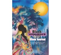 Black Women's Grief Blank Journal: A Healing Space for Your Heart, Mind, and Soul (101 Pages)