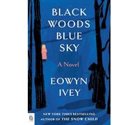 Black Woods, Blue Sky: A Novel (Random House Publishing Group)