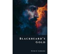 Blackbeard’s Gold: Pirates, Shipwrecks, and the Secrets of the Caribbean