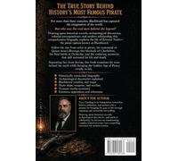 Blackbeard: The Life and Legend of History's Most Feared Pirate: From Edward Teach to the Fall of the Queen Anne's Revenge