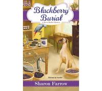 Blackberry Burial: 2 (A Berry Basket Mystery)