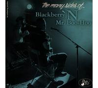 Blackberry 'n Mr. Boohoo - The Many Sides Of