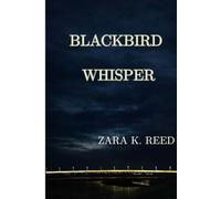 BLACKBIRD WHISPER: A Psychological Novel of Grief and Obsession