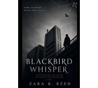BLACKBIRD WHISPER: A Psychological Novel of Grief and Obsession