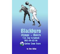 Blackburn Olympic - Rovers F.A. Cup Scrapbook 1882/83 to 1885/86: The Cotton Town Years