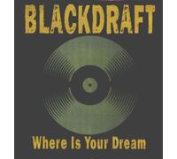 Blackdraft - Where Is Your Dream [Vinyl Maxi-Single] [Vinilo]