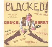 BLACKED N CHUCKED VOL.8 WHITE KIDS GOIN WILD OVER THE ROCK'N'ROLL OF... CHUCK BERRY
