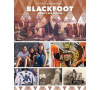 Blackfoot History and Culture (In Focus: Native Americans)