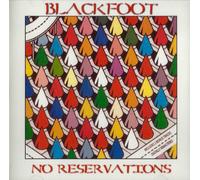 Blackfoot - No Reservations