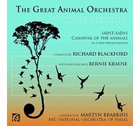 Blackford : The Great Animal Orchestra. Saint-Saëns : Le Carnaval des animaux. Brabbins.