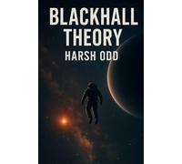 BLACKHALL THEORY: A Space Mission. A Dead Crew. And A Truth Never Meant To Be Found.