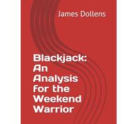 Blackjack: An Analysis for the Weekend Warrior