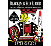 Blackjack for Blood: The Card-Counters' Bible and Complete Winning Guide