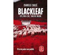 Blackleaf: Fuir ou mourir