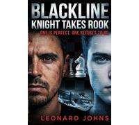 BLACKLINE: Knight Takes Rook - (An L.E.A. Novel): A Spy Thriller of Choice, Control, and Becoming Human (The L.E.A. Lethal Enforcement Agency)