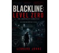 BLACKLINE: LEVEL ZERO: An ADRIAN ROOK novel book 2 (The L.E.A. Lethal Enforcement Agency)