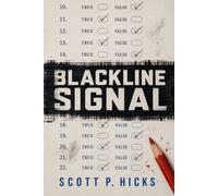 Blackline Signal: A Thriller of AI, First Contact, and Deception