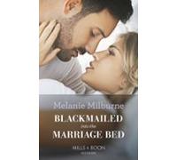 Blackmailed Into The Marriage Bed (ebook)