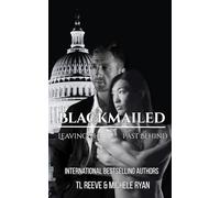 Blackmailed (Leaving the Past Behind)