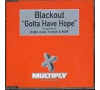 Blackout - Gotta Have Hope