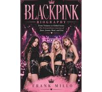 BLACKPINK BIOGRAPHY: From Trainees to Global Icons: The Extraordinary Journey of Jisoo, Jennie, Rosé, and Lisa