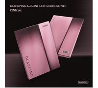 BLACKPINK - DEADLINE (BLACK Ver. / PINK Ver.) [3rd Mini Album] - PINK Ver. (DEADLINE)