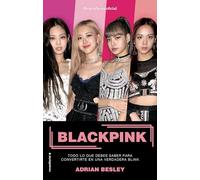 Blackpink: Todo lo que debes saber para convertirte en una verdadera Blink (Roca Infantil y Juvenil)