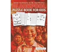 Blackpool Puzzle Book For Kids: Squad Formations Of The Past 10 Years