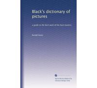Black's dictionary of pictures: a guide to the best work of the best masters