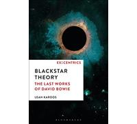 Blackstar Theory: The Last Works of David Bowie: 2 (Ex:Centrics)