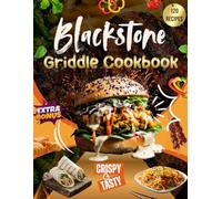 Blackstone Griddle Cookbook: A Pretty Delicious Flat Top Grill Guide with Outdoor Recipes, Camping Favorites, and the Ultimate Grilling Cookbook for ... - A Perfect Gift for Cooking Enthusiasts