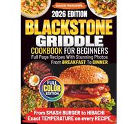 Blackstone Griddle Cookbook For Beginners: Full Page Recipes With Stunning Photos, From BREAKFAST To DINNER