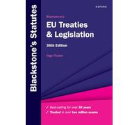 Blackstone's EU Treaties & Legislation (Blackstone's Statute Series)