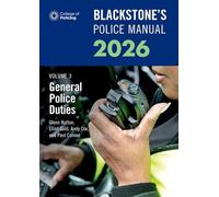 Blackstone's Police Manuals 2026 Volume 3: General Police Duties