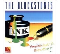 Blackstones - Somebody Ought to Write About It