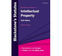 Blackstone's Statutes on Intellectual Property (Blackstone's Statute Series)