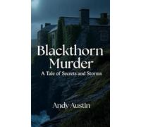 Blackthorn Murder: Murder Mystery : A Tale of Secrets and Stroms