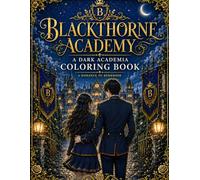 Blackthorne Academy: A Dark Academia Coloring Book