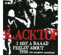 Blacktop - I've Got a Baaad Feeling