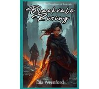 Blackvale Rising: They tried to silence her. Now she speaks for a nation in flames.