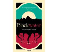 BLACKWATER - Eine geheimnisvolle Saga - Buch 1 | Michael Mcdowell