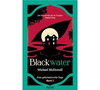 BLACKWATER - Eine geheimnisvolle Saga - Buch 2 | Michael Mcdowell