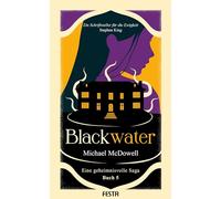 BLACKWATER - Eine geheimnisvolle Saga - Buch 5: Thriller