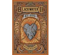 Blackwater Ii. El Dic